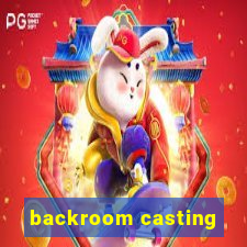 backroom casting